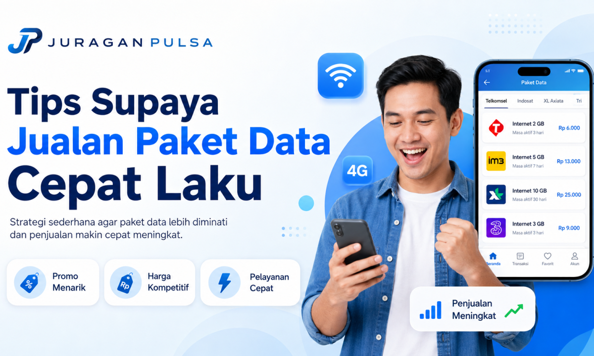 Tips Supaya Jualan Paket Data Cepat Laku